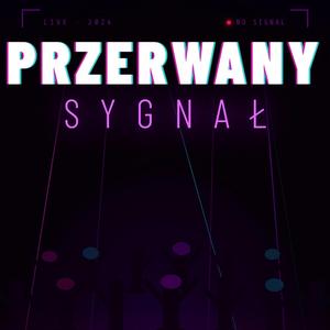 PRZERWANY SYGNAŁ