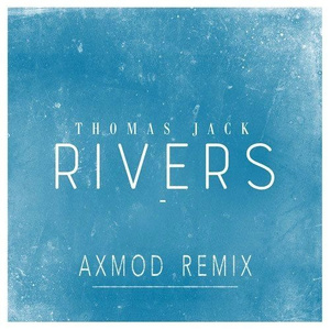 Rivers (Axmod Remix)