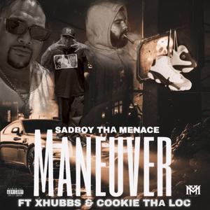 Maneuver (feat. CookieThaLoc & Xhubb)