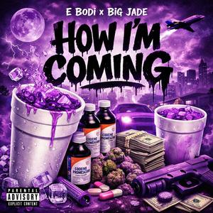 How Im Coming (feat. Big Jade)