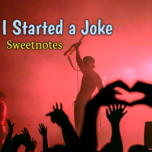 I Started a Joke (Live)