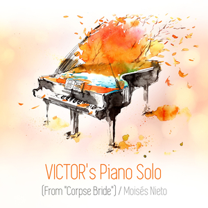Victor's Piano Solo (From "Corpse Bride")
