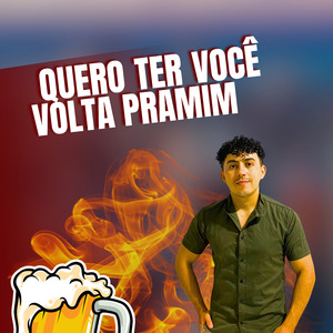 Quero Ter Você (Volta pra Mim)