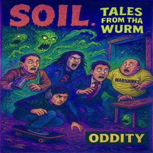 SOIL...TALES FROM THA WURM