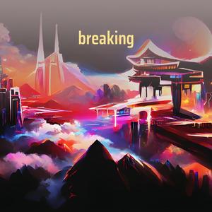 Breaking