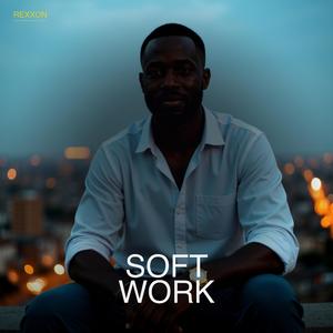 Soft Work