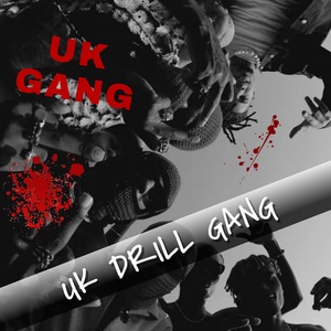 UK-Gang (UK Drill Gang)