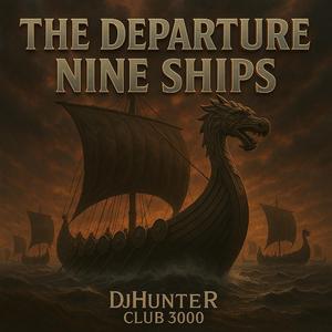 „The Departure – Nine Ships“
