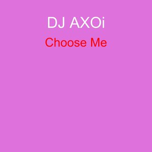 Choose Me