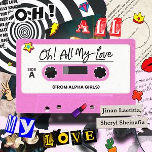 Oh! All My Love (From "Alpha Girls")