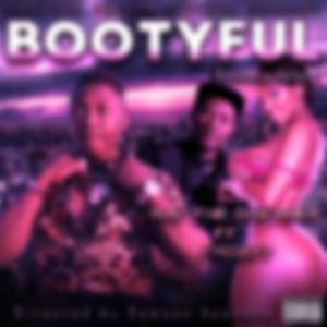 Bootyful (feat. Fro$ty)