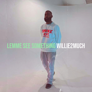 Lemme See Something