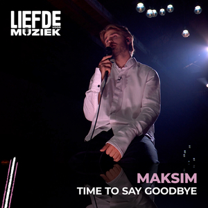 Time To Say Goodbye (Uit Liefde Voor Muziek)
