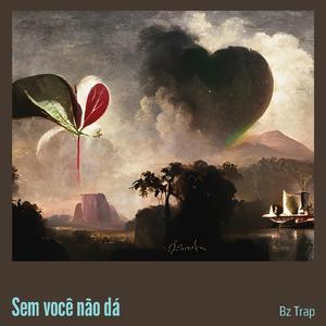 Sem Você Não Dá (Remastered 2023)