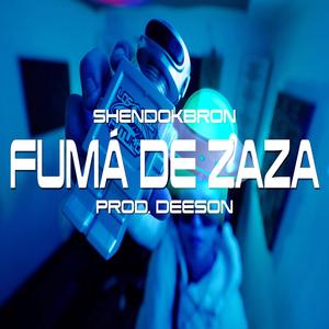 FUMÁ DE ZAZA (feat. Shendokbron & Deeson)