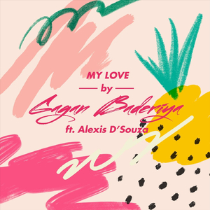 My Love (feat. Alexis D'souza)