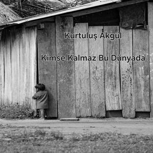 Kimse Kalmaz Bu Dünyada