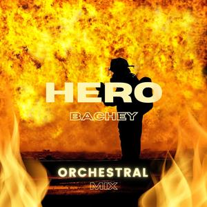 Hero - Orchestral Mix