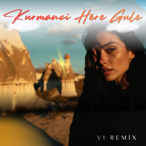 Kurmanci Here Gule (V1 Remix)