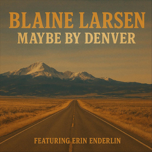 Maybe by Denver (feat. Erin Enderlin)