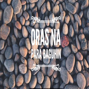 Oras Na Para Baguhin