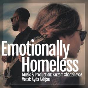 Emotionally homeless (feat. Ayda ashjae)