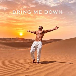 Bring me down