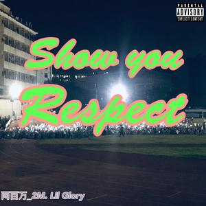 Show you respect（Prod By 9Zi）