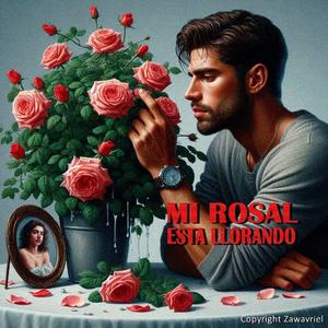 Mi rosal esta llorando. (Bachata)