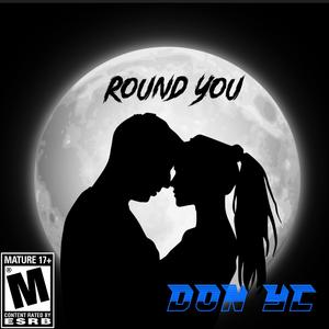 Round You (feat. Kontrabandz)