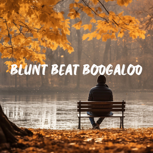 Blunt Beat Boogaloo