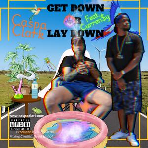 Get Down or Lay Down (feat. Curren$y)