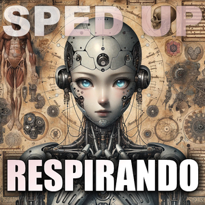 RESPIRANDO (Sped Up)
