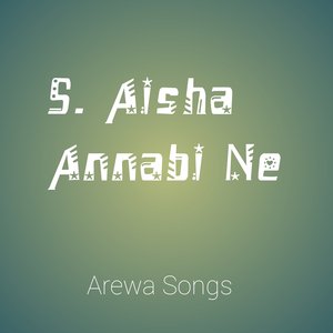 S. Aisha Annabi Ne