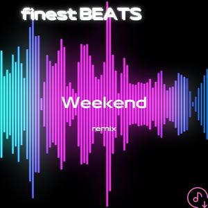 Weekend (Remix)