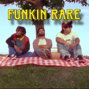 FUNKIN RARE (feat. Romanchikku, Reggie SInatra & Youthlovefreedom)