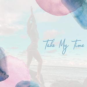 Take My Time