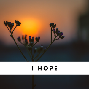 I HOPE