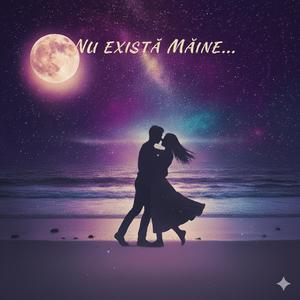NU EXISTĂ MÂINE