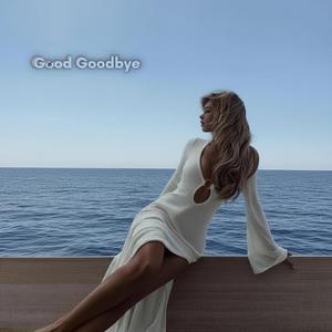 Good Goodbye (Sped Up)