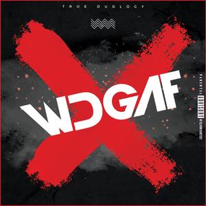 WDGAF! (We Don't Give A ****!)