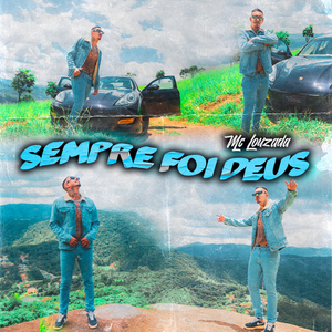 Sempre foi Deus