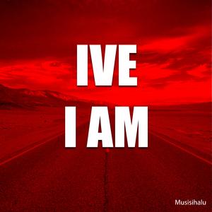 Ive I Am