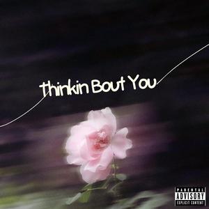 Thinkin Bout You (feat. Rann)