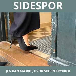 Jeg kan mærke hvor skoen den trykker