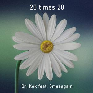 20 Times 20 (feat. Smeeagain)