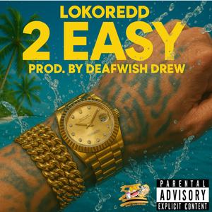 2 Easy-LokoRedd