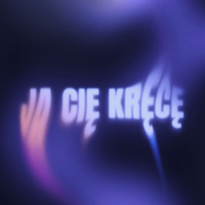 Ja Cię kręcę