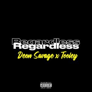 Regardless