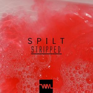 Spilt (Stripped)